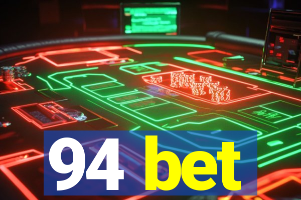 94 bet